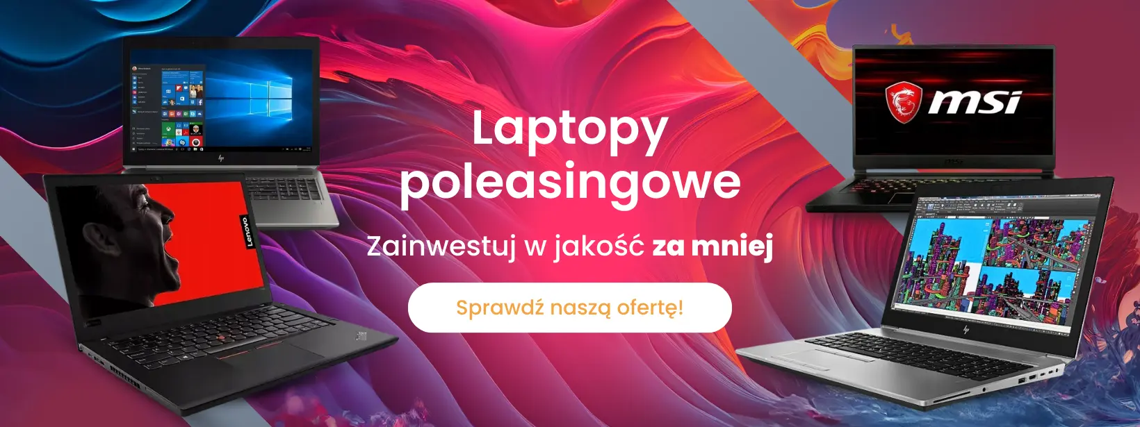Laptopy poleasingowe – wydajne i sprawdzone komputery biznesowe z gwarancją